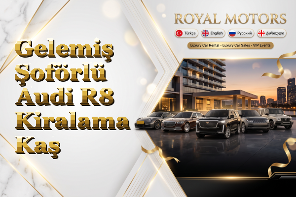 Gelemiş Şoförlü Audi R8 Kiralama - Kaş