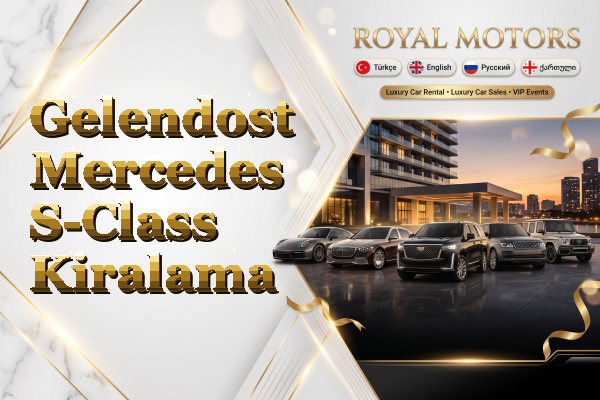 Gelendost Mercedes S-Class Kiralama