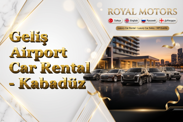 Geliş Airport Car Rental - Kabadüz