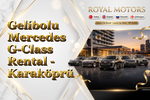 Gelibolu Mercedes G-Class Rental - Karaköprü