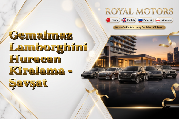 Gemalmaz Lamborghini Huracan Kiralama - Şavşat
