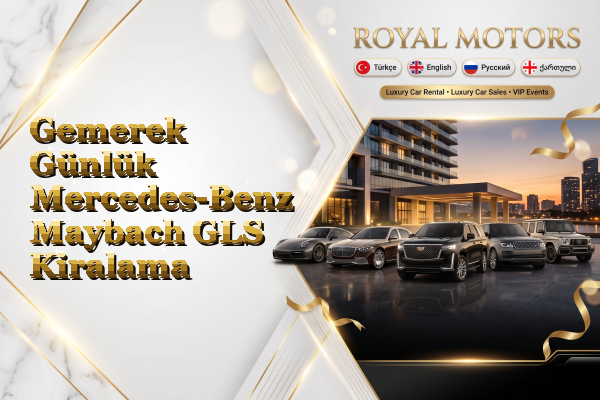 Gemerek Günlük Mercedes-Benz Maybach GLS Kiralama