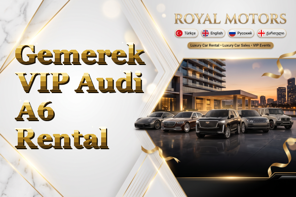 Gemerek VIP Audi A6 Rental