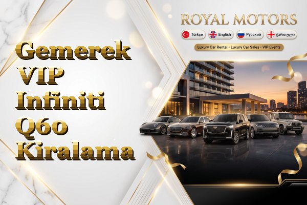 Gemerek VIP Infiniti Q60 Kiralama