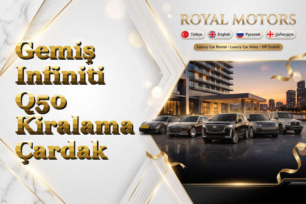 Gemiş Infiniti Q50 Kiralama - Çardak