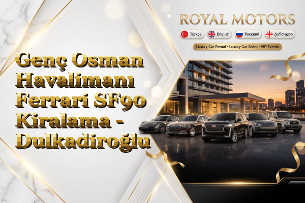 Genç Osman Havalimanı Ferrari SF90 Kiralama - Dulkadiroğlu