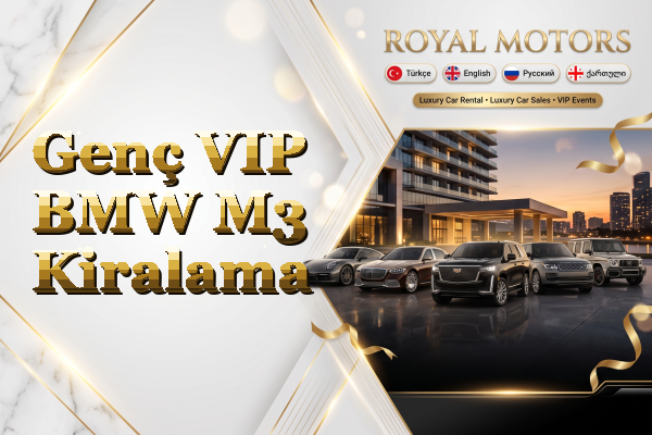 Genç VIP BMW M3 Kiralama