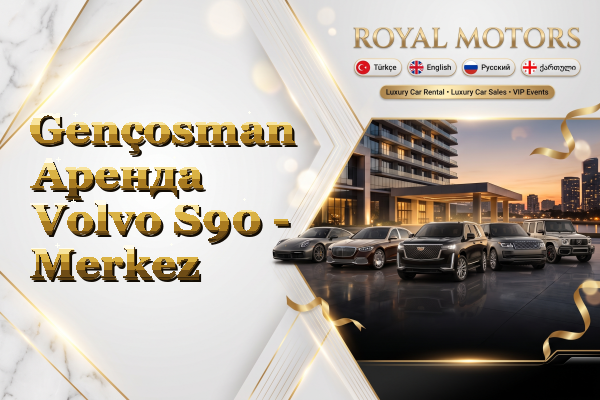 Gençosman Аренда Volvo S90 - Merkez