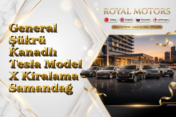 General Şükrü Kanadlı Tesla Model X Kiralama - Samandağ