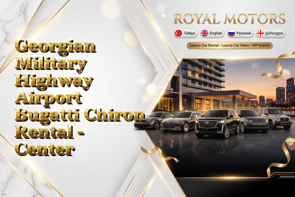 Georgian Military Highway Airport Bugatti Chiron Rental - Center