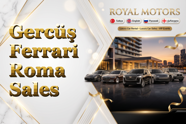 Gercüş Ferrari Roma Sales