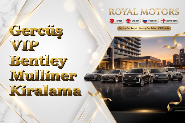 Gercüş VIP Bentley Mulliner Kiralama