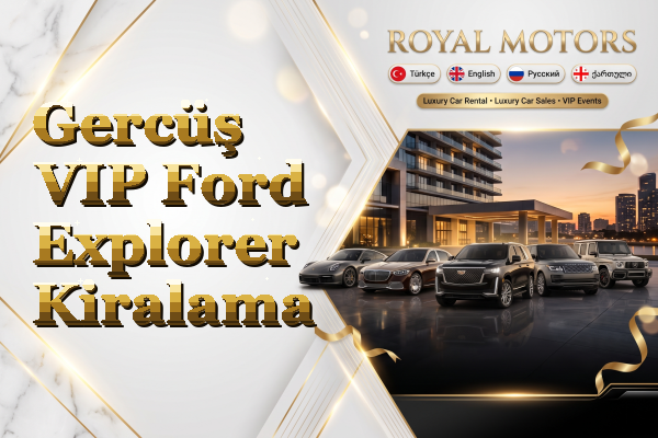 Gercüş VIP Ford Explorer Kiralama