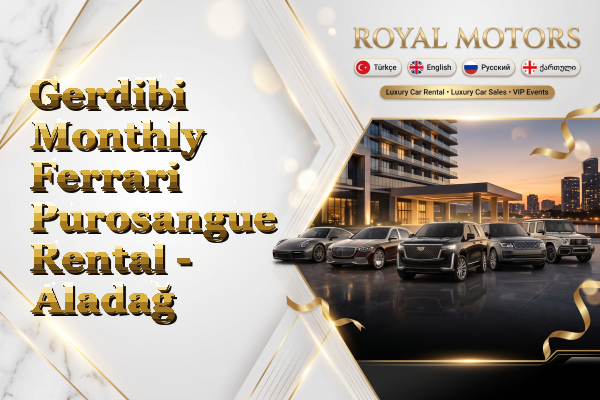 Gerdibi Monthly Ferrari Purosangue Rental - Aladağ