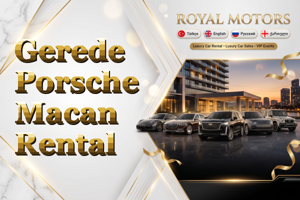 Gerede Porsche Macan Rental