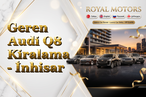 Geren Audi Q8 Kiralama - İnhisar