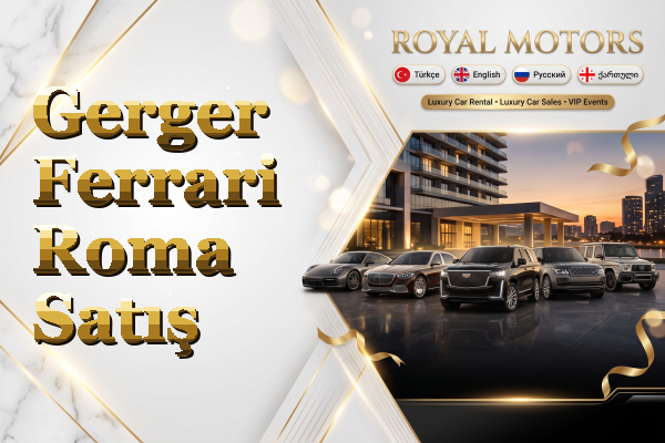 Gerger Ferrari Roma Satış
