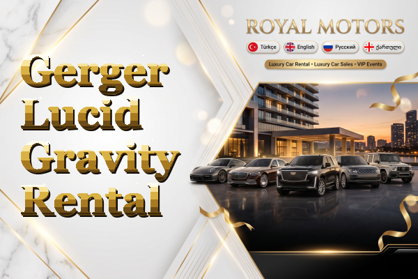 Gerger Lucid Gravity Rental