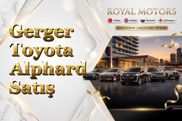 Gerger Toyota Alphard Satış