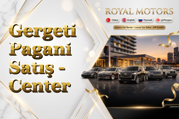 Gergeti Pagani Satış - Center