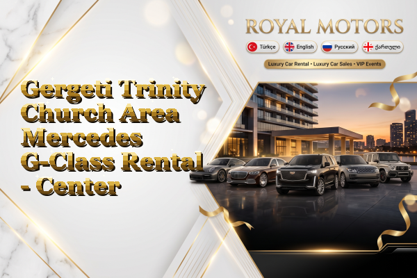 Gergeti Trinity Church Area Mercedes G-Class Rental - Center