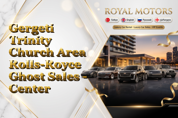 Gergeti Trinity Church Area Rolls-Royce Ghost Sales - Center