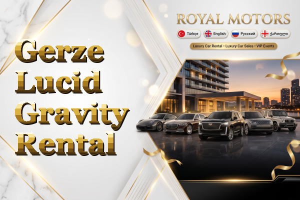 Gerze Lucid Gravity Rental