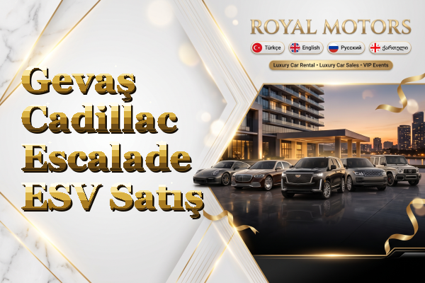 Gevaş Cadillac Escalade ESV Satış