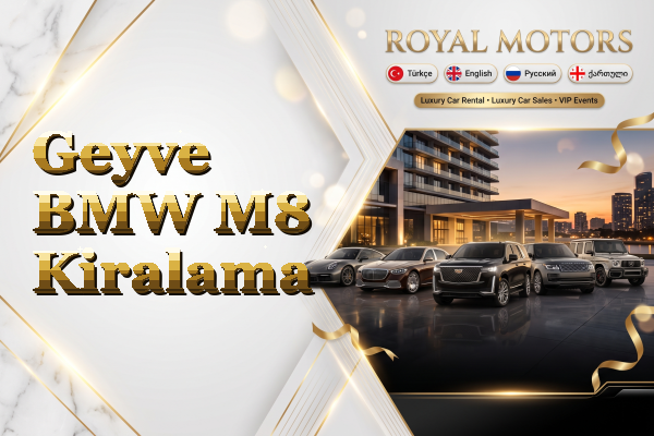 Geyve BMW M8 Kiralama