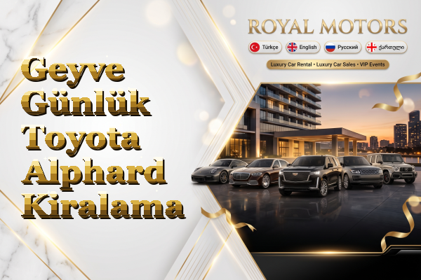 Geyve Günlük Toyota Alphard Kiralama