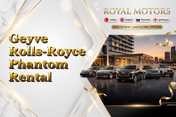 Geyve Rolls-Royce Phantom Rental
