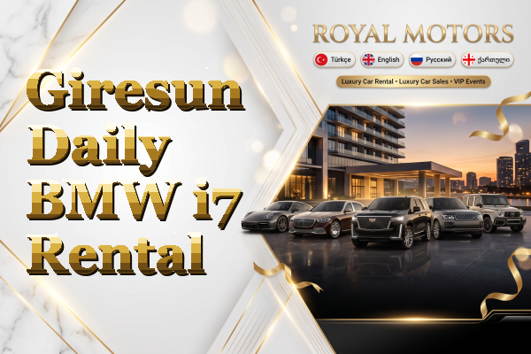 Giresun Daily BMW i7 Rental