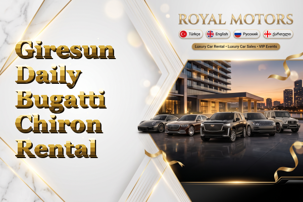 Giresun Daily Bugatti Chiron Rental