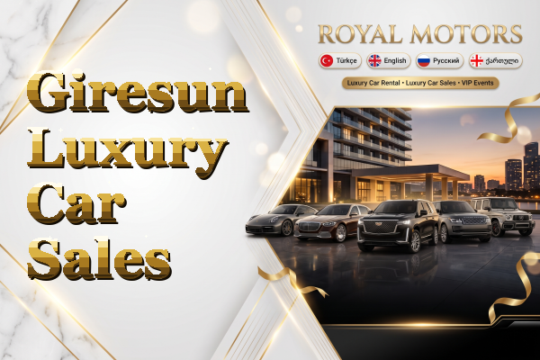 Giresun Luxury Car Sales