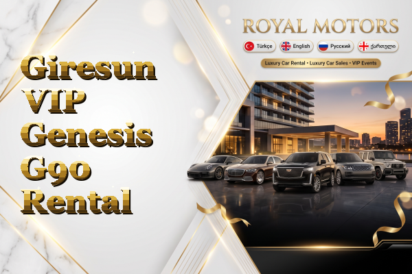 Giresun VIP Genesis G90 Rental