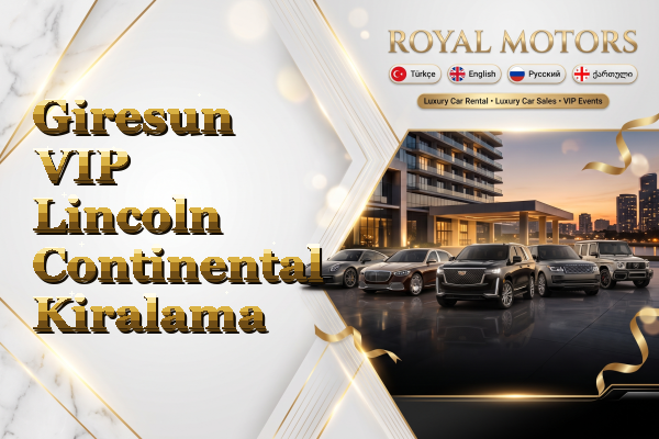 Giresun VIP Lincoln Continental Kiralama
