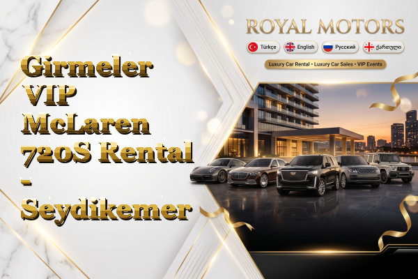 Girmeler VIP McLaren 720S Rental - Seydikemer