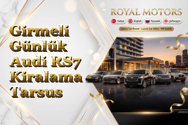 Girmeli Günlük Audi RS7 Kiralama - Tarsus