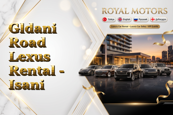 Gldani Road Lexus Rental - Isani