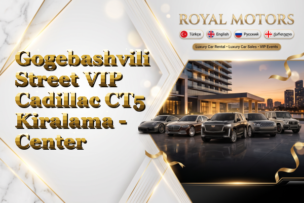 Gogebashvili Street VIP Cadillac CT5 Kiralama - Center
