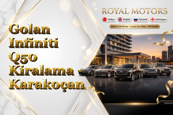 Golan Infiniti Q50 Kiralama - Karakoçan