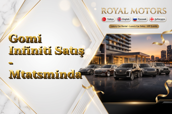 Gomi Infiniti Satış - Mtatsminda