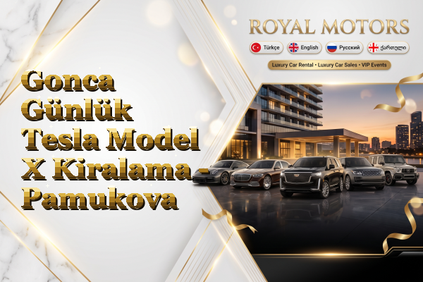Gonca Günlük Tesla Model X Kiralama - Pamukova
