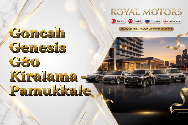 Goncalı Genesis G80 Kiralama - Pamukkale