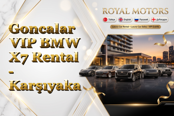 Goncalar VIP BMW X7 Rental - Karşıyaka
