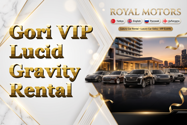 Gori VIP Lucid Gravity Rental