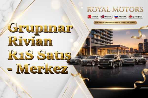 Grupınar Rivian R1S Satış - Merkez