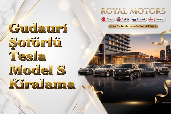 Gudauri Şoförlü Tesla Model S Kiralama