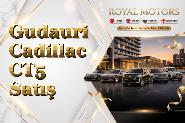 Gudauri Cadillac CT5 Satış