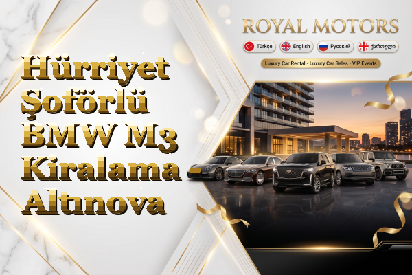 Hürriyet Şoförlü BMW M3 Kiralama - Altınova
